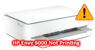 HP Envy 6000 Not Printing